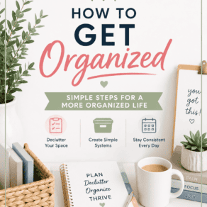 How to Get Organized