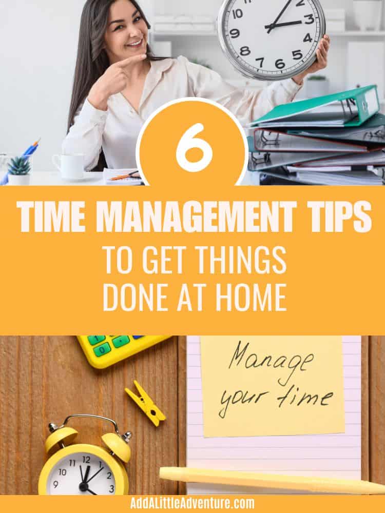 6 Time Management Tips to get Things Done at Home