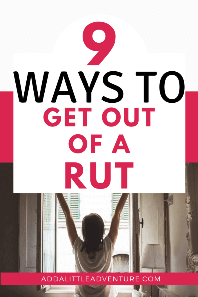 9 Ideas for How to Get Out of a Rut - Add A Little Adventure