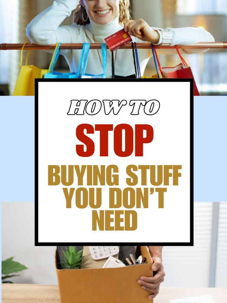 How to Stop Buying Stuff You Don't Need