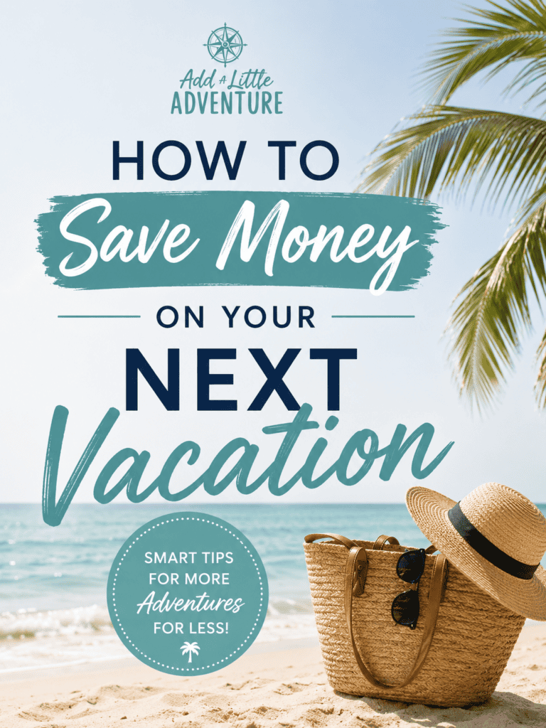 How to Save Money on Your Next Vacation