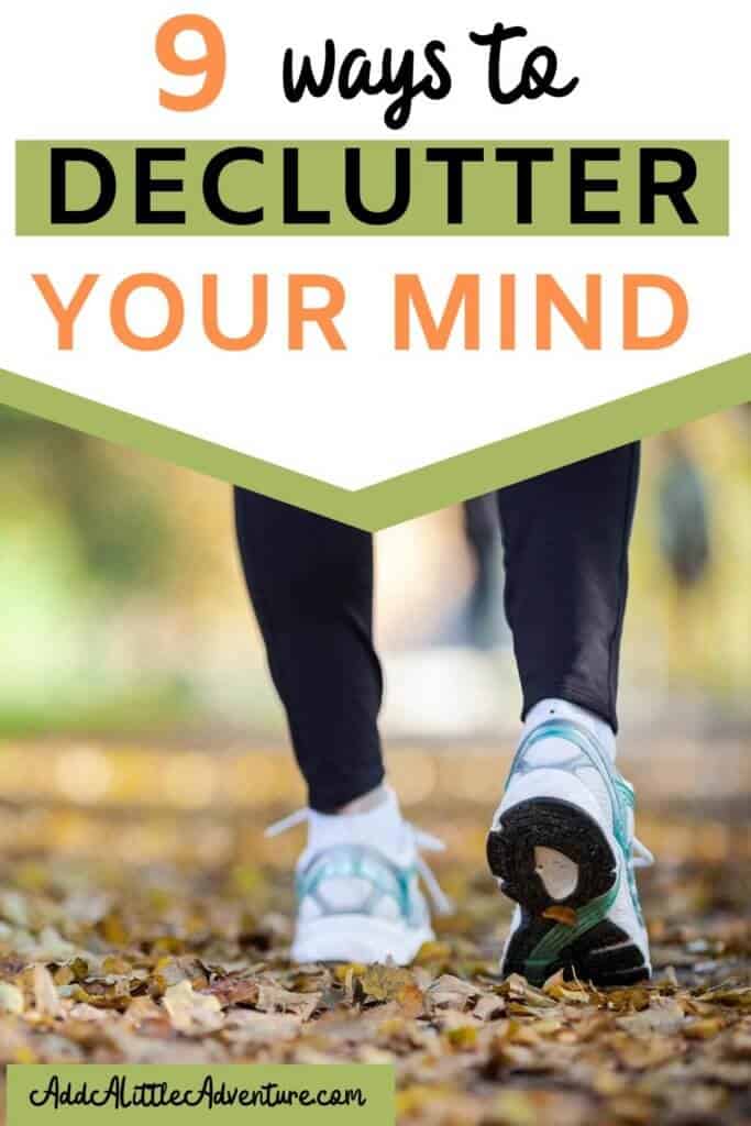 How to Declutter Your Mind - Add A Little Adventure