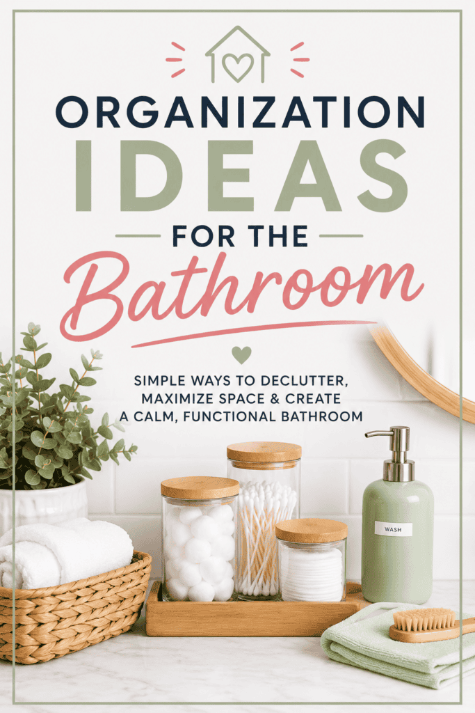 Organization Ideas for the Bathroom