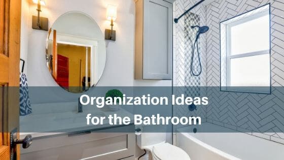 organization ideas for the bathroom