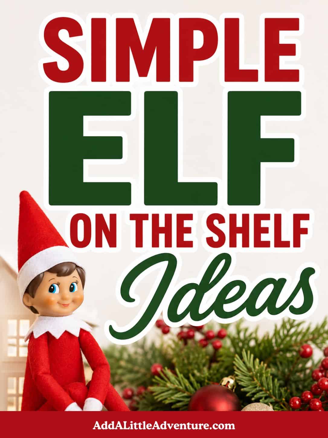 Simple Elf on the Shelf Ideas