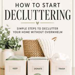 How to Start Decluttering When You are Overwhelmed