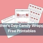 Mother's Day Candy Wrappers - Free Printables - Add A Little Adventure
