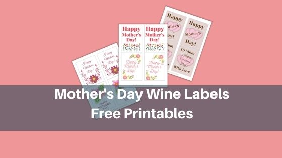 Mother's Day Wine Labels - Free Printables