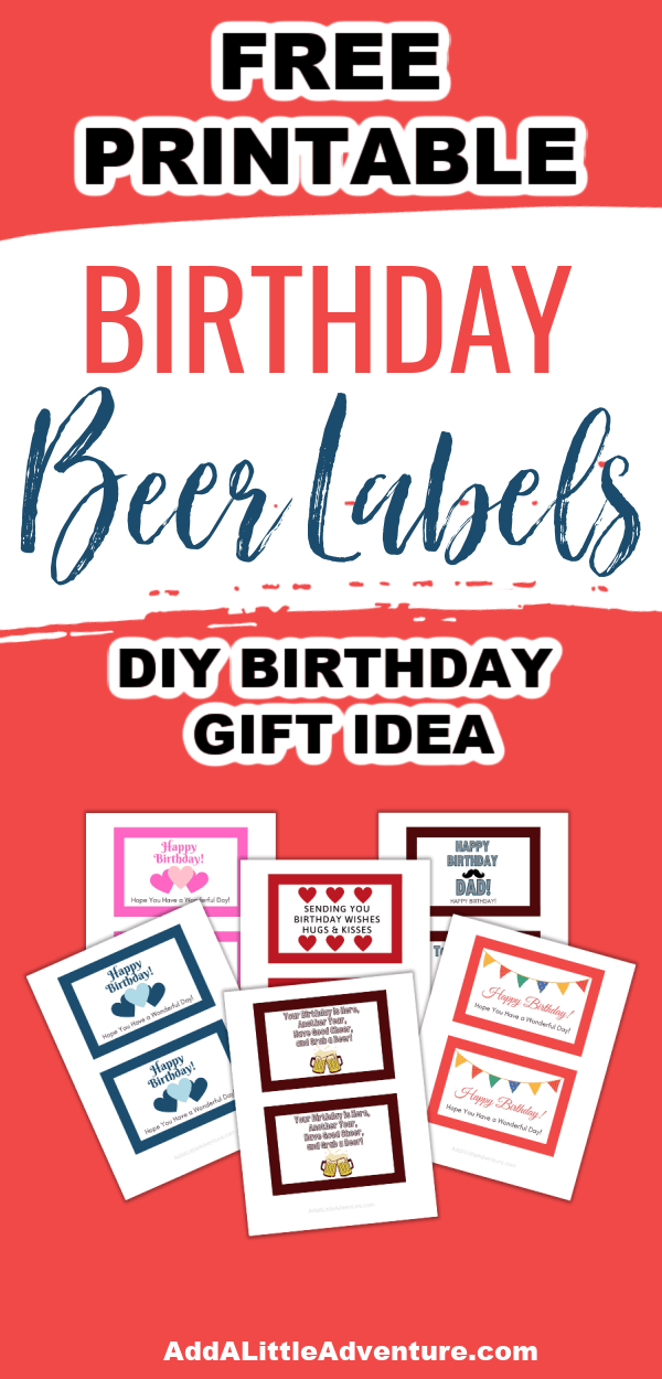 Birthday Beer Labels - Free Printables - Add A Little Adventure