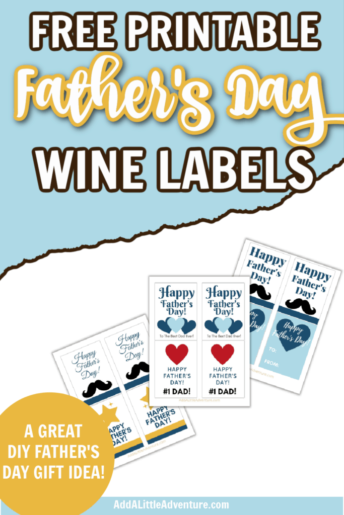 Free Printable Father's Day Wine Labels - A Great DIY Father's Day Gift Idea
