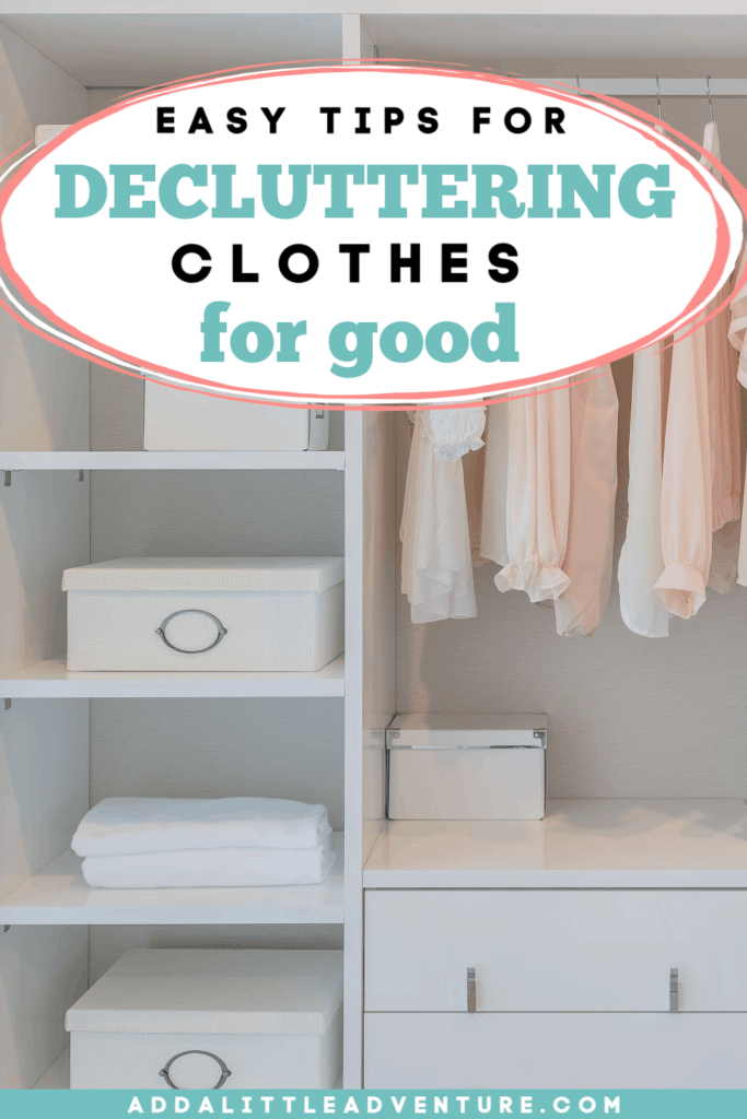 Easy Tips for Decluttering Clothes for Good