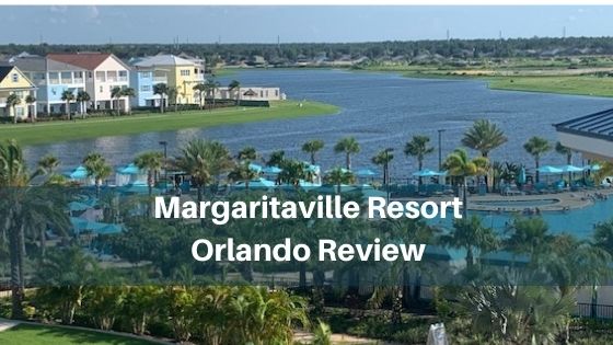 Margaritaville Resort Orlando Review