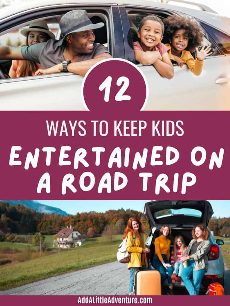 12 Ways to Keep Kids Entertained on a Road Trip