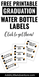 Graduation Water Bottle Labels - Free Printables - Add A Little Adventure