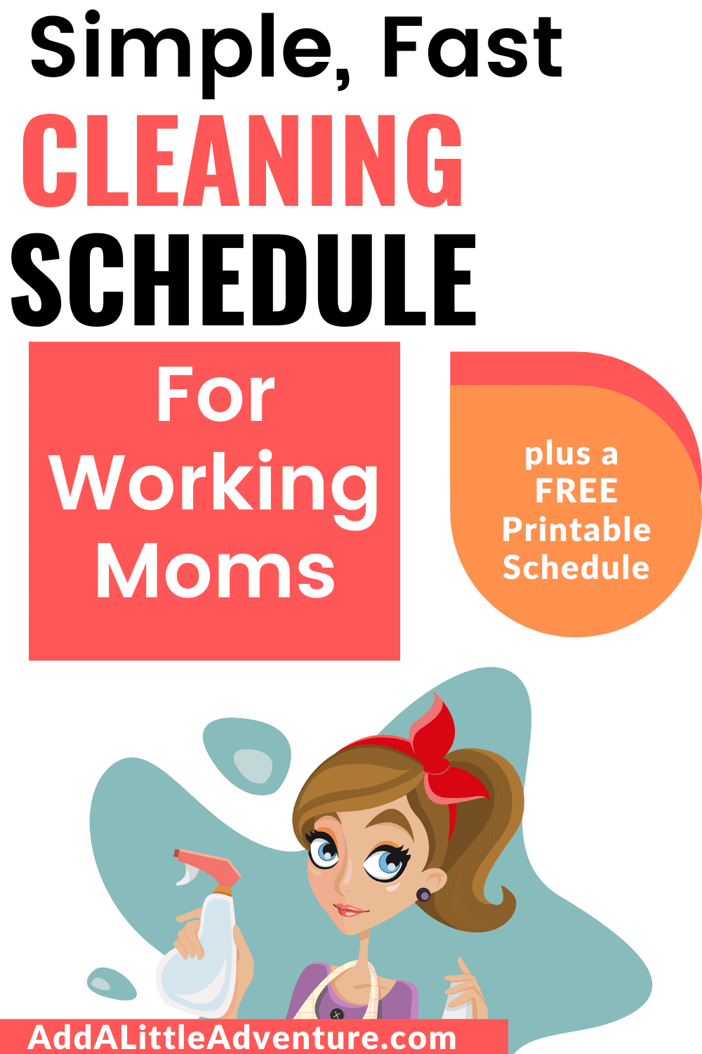 Simple, Fast Cleaning Schedule for Working Moms - With Free Printable