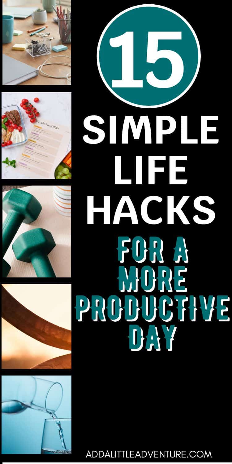 15 Simple Life Hacks to Improve Your Daily Life