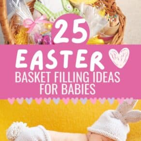 25 Easter Basket Filling Ideas for Babies