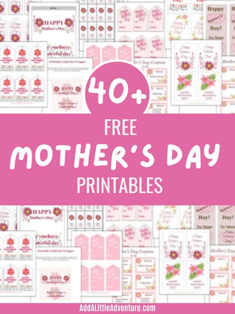 40+ Free Mother's Day Printables